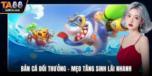 Bắn cá đổi thưởng