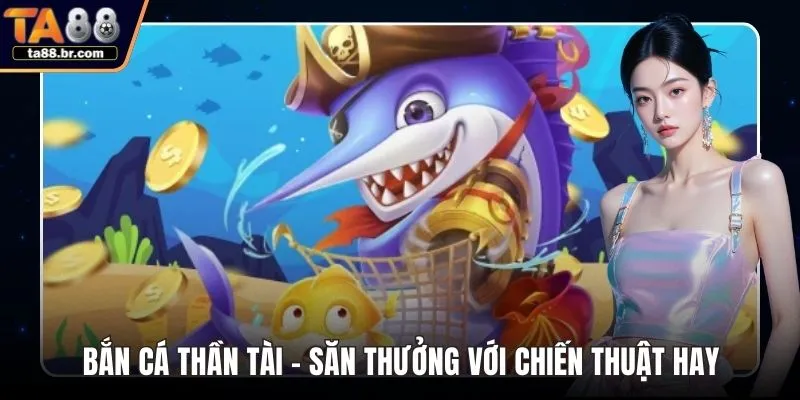 Bắn cá thần tài
