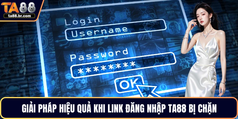 Giải pháp hiệu quả khi link đăng nhập TA88 bị chặn