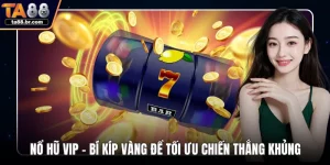Nổ hũ VIP