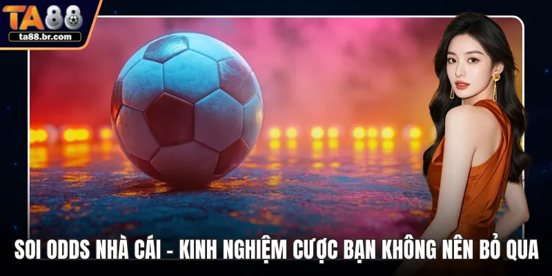 Soi odds nhà cái