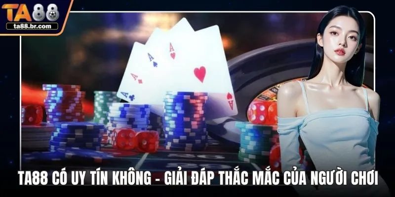 TA88 có uy tín không